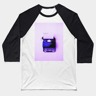 Glitched cyberpunk typewriter- Write Baseball T-Shirt